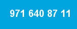 971 640 87 11 971 640 87 11